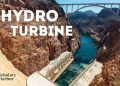 Hydro Turbine and its Types - Explained 7 Hydro Turbine